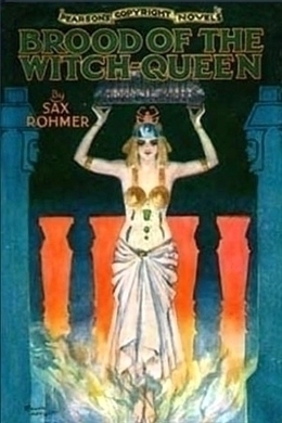 Brood of the Witch Queen by Sax Rohmer
