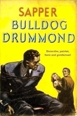 Bulldog Drummond by Sapper