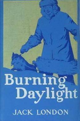 Burning Daylight by Jack London