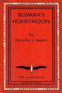 Busman's Honeymoon by Dorothy L. Sayers