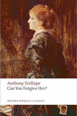 Can You Forgive Her? by Anthony Trollope