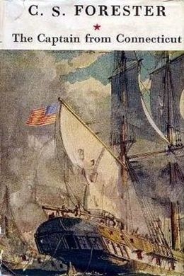 The Captain from Connecticut by C. S. Forester