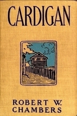 Cardigan by Robert W. Chambers