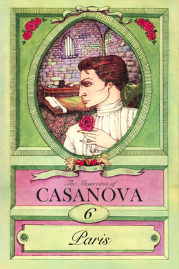 Casanova: Part 6 - Paris by Giacomo Casanova