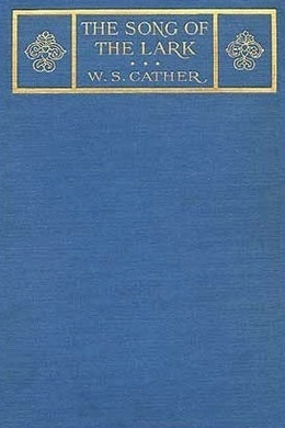 Song of the Lark by Willa Cather