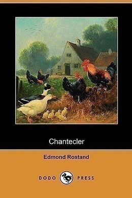 Chantecler by Edmond Rostand