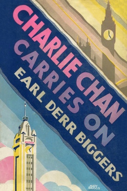 Charlie Chan Carries On by Earl Derr Biggers