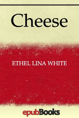 Cheese by Ethel Lina White