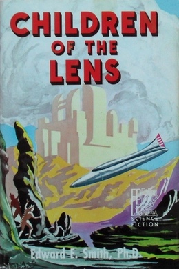 Children Of The Lens by E. E. "Doc" Smith