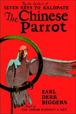 The Chinese Parrot by Earl Derr Biggers