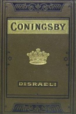 Coningsby by Benjamin Disraeli