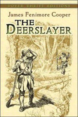 The Deerslayer by James Fenimore Cooper