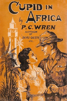 Cupid in Africa by P. C. Wren