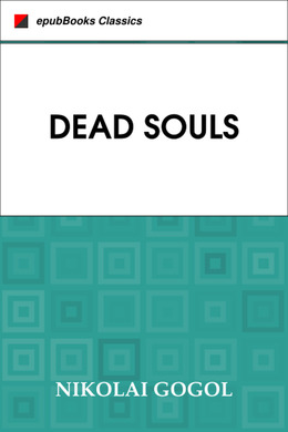 Dead Souls by Nikolai Gogol