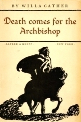 Death Comes for the Archbishop by Willa Cather