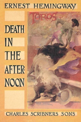 Death in the Afternoon by Ernest Hemingway