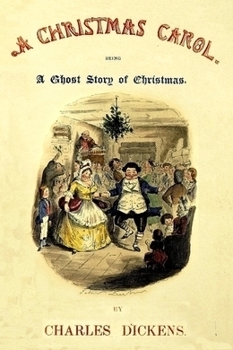 A Christmas Carol by Charles Dickens