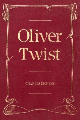 Oliver Twist by Charles Dickens