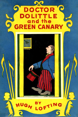 Doctor Dolittle and the Green Canary by Hugh Lofting