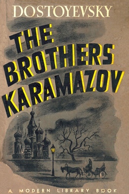 The Brothers Karamazov by Fyodor Dostoyevsky