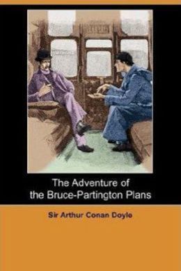 The Adventure of the Bruce-Partington Plans by Arthur Conan Doyle