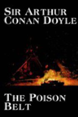 The Poison Belt by Arthur Conan Doyle