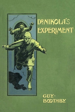 Dr. Nikola's Experiment by Guy Boothby