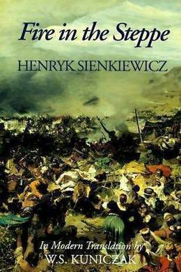 Fire in the Steppe by Henryk Sienkiewicz