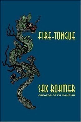 Fire-Tongue by Sax Rohmer