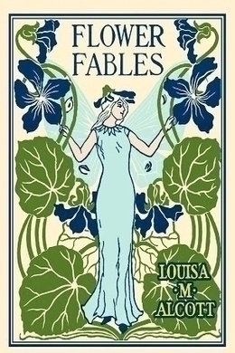 Flower Fables by Louisa May Alcott