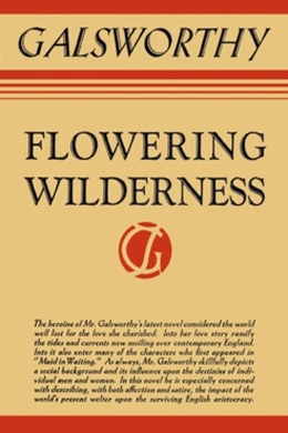 Flowering Wilderness by John Galsworthy