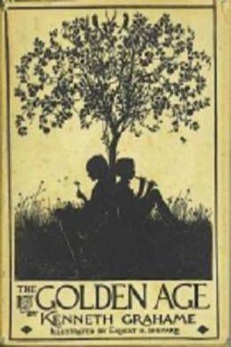 The Golden Age by Kenneth Grahame