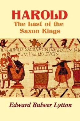Harold: Last of the Saxons by Edward Bulwer-Lytton