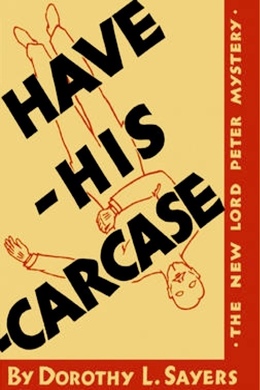 Have His Carcase by Dorothy L. Sayers