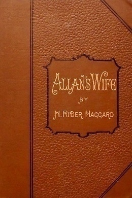 Allan's Wife by H. Rider Haggard