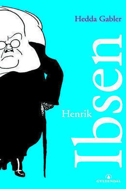 Hedda Gabler by Henrik Ibsen