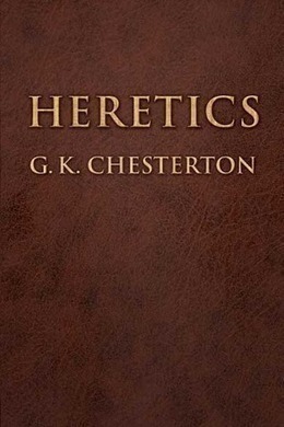 Heretics by G. K. Chesterton