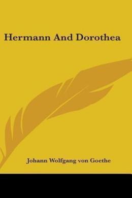 Hermann and Dorothea by Johann Wolfgang von Goethe