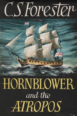 Hornblower and the Atropos by C. S. Forester