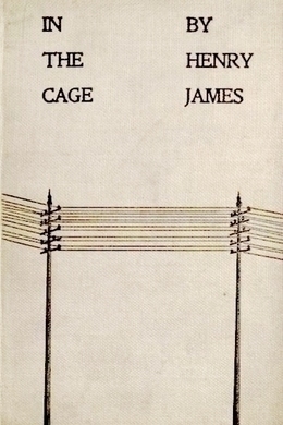 In the Cage by Henry James