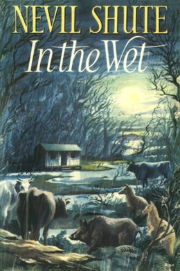 In the Wet by Nevil Shute