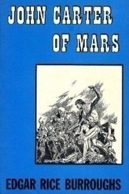 John Carter of Mars by Edgar Rice Burroughs