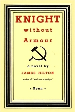 Knight Without Armour by James Hilton