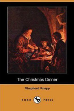 The Christmas Dinner by Shepherd Knapp