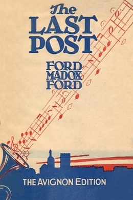 Last Post by Ford Madox Ford