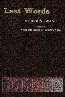 Last Words by Stephen Crane