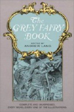 The Grey Fairy Book by Andrew Lang