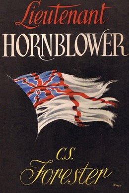 Lieutenant Hornblower by C. S. Forester