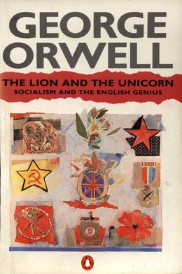 The Lion and the Unicorn by George Orwell