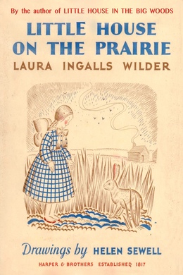 Little House on the Prairie by Laura Ingalls Wilder